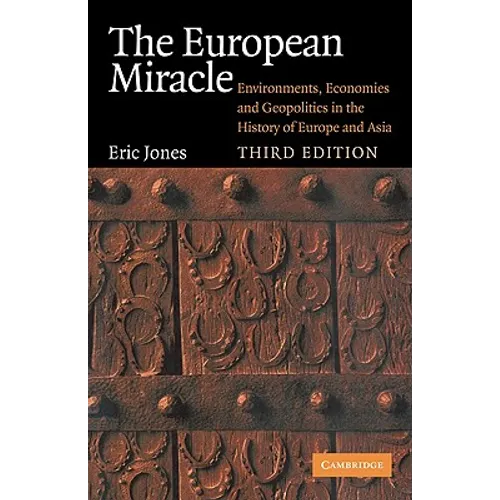 The European Miracle: Environments, Economies and Geopolitics in the History of Europe and Asia - Paperback