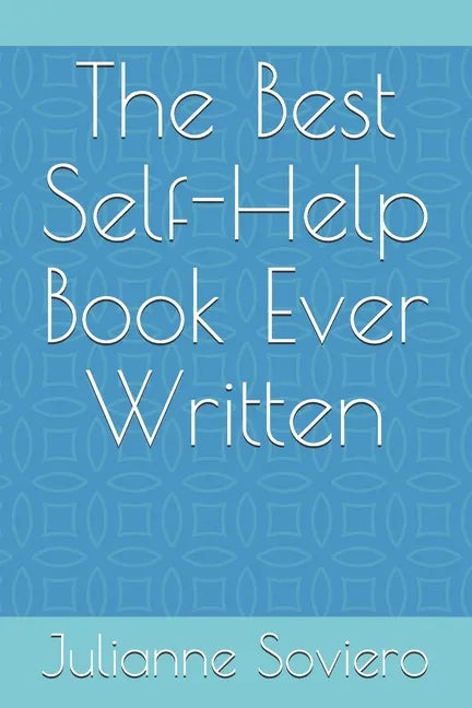 The Best Self-Help Book Ever Written - Paperback