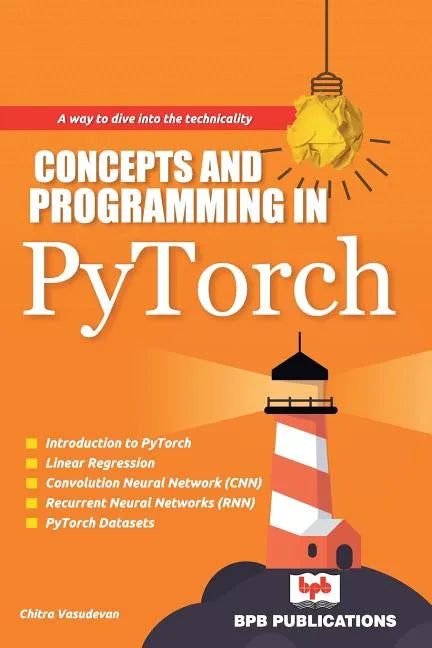 Concepts and Programming in Pytorch - Paperback