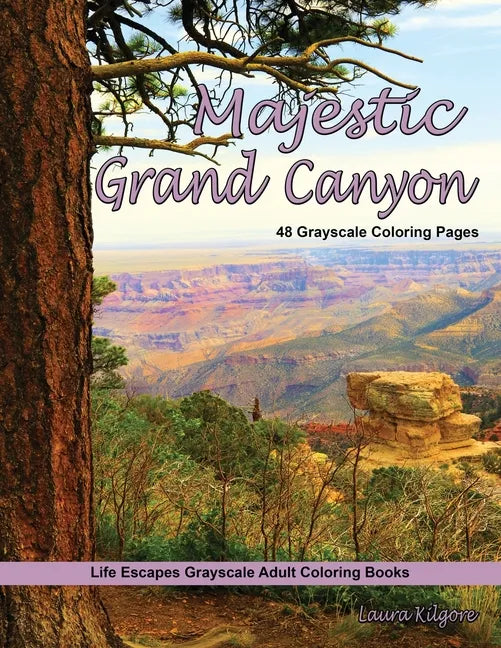Majestic Grand Canyon Grayscale Adult Coloring Book: 48 grayscale coloring pages of grand canyon, Arizona, desert cactus, rock formations, majestic sc - Paperback