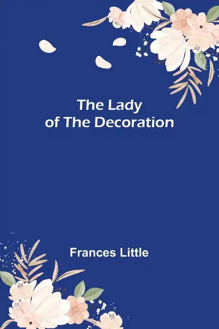 The Lady of the Decoration - Paperback