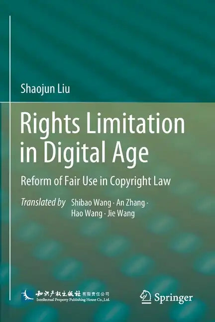 Rights Limitation in Digital Age: Reform of Fair Use in Copyright Law - Paperback