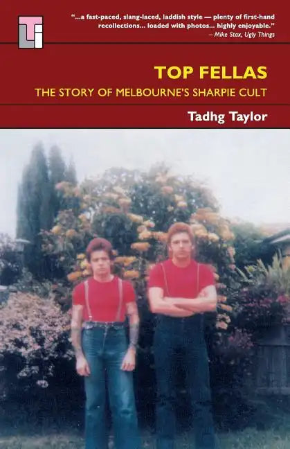 Top Fellas: The Story of Melbourne's Sharpie Cult - Paperback
