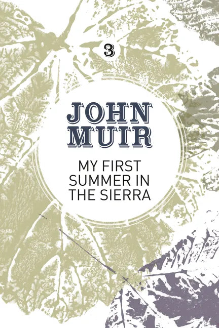 My First Summer in the Sierra: The Nature Diary of a Pioneering Environmentalist - Paperback