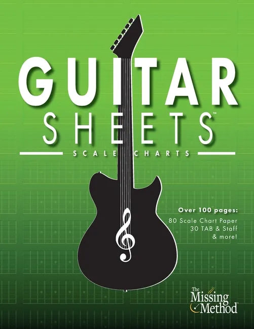 Guitar Sheets Scale Chart Paper: Over 100 pages of Blank Chord Chart Paper, TAB + Staff Paper, & more - Paperback