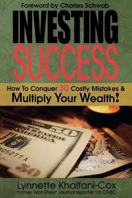 Investing Success: How to Conquer 30 Costly Mistakes & Multiply Your Wealth - Paperback