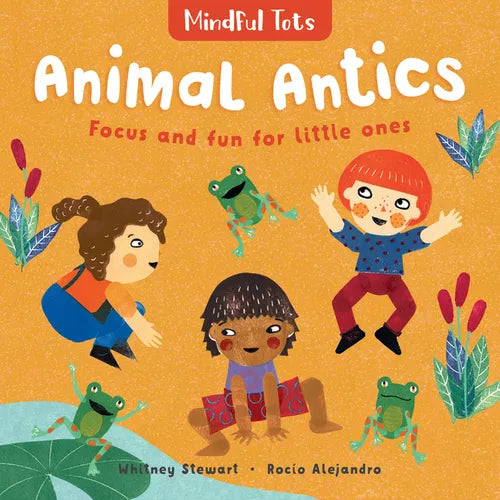 Mindful Tots: Animal Antics - Board Book