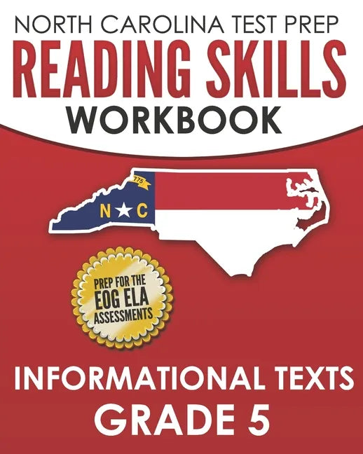 NORTH CAROLINA TEST PREP Reading Skills Workbook Informational Texts Grade 5: Preparation for the End-of-Grade ELA/Reading Assessments - Paperback