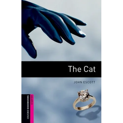Oxford Bookworms Library: Starter Level: The Cat: Oxford Bookworms Library: Starter Level: The Cat - Paperback