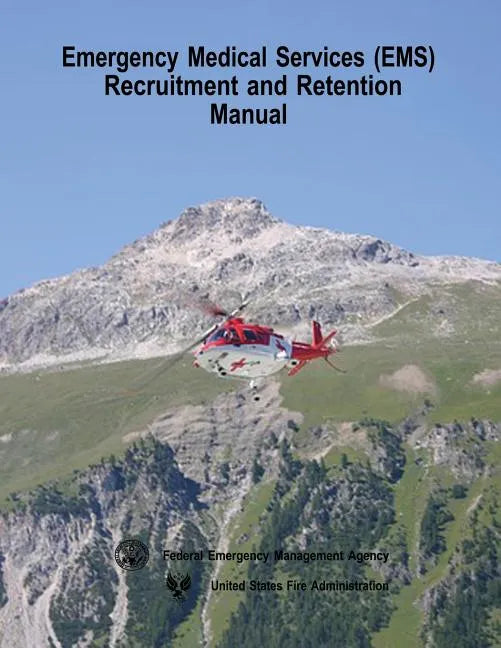 Emergency Medical Services (EMS) Recruitment and Retention Manual - Paperback