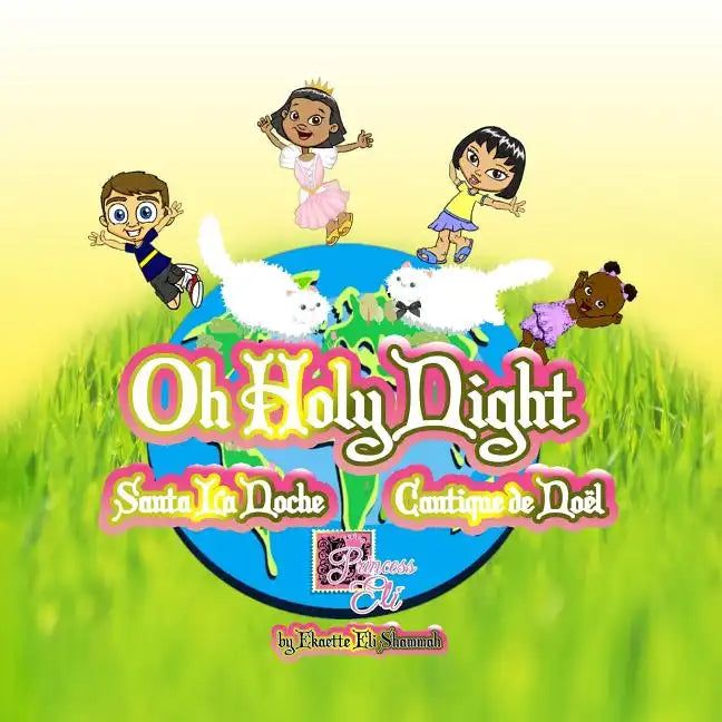 Oh Holy Night - Santa La Noche - Cantique de Noel: English, Spanish and French Christmas Children's Book - Paperback