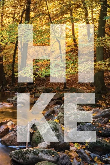Hiking Log Book: Tracker and Log Record Journal For Hikers, Travel Pocket Size Write-In Notebook For Trail Conditions, Location, Weathe - Paperback