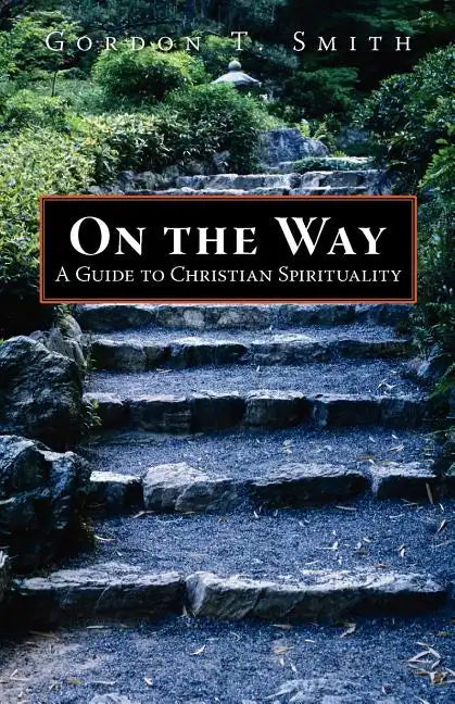 On the Way: A Guide to Christian Spirituality - Paperback
