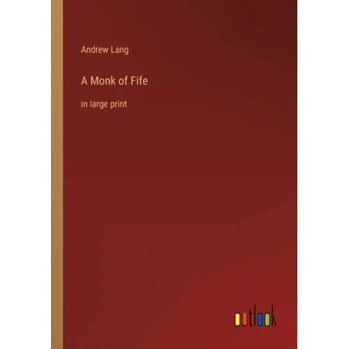A Monk of Fife: in large print - Paperback