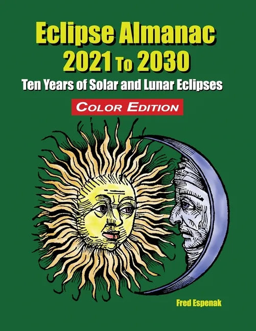 Eclipse Almanac 2021 to 2030 - Color Edition - Paperback