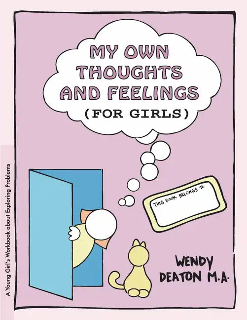 Grow: My Own Thoughts and Feelings (for Girls): A Young Girl's Workbook about Exploring Problems - Hardcover