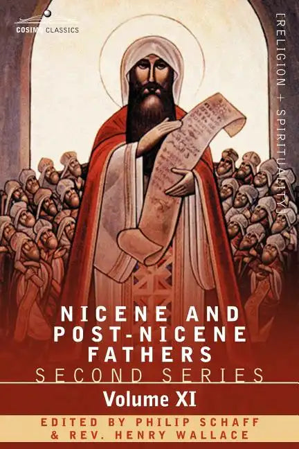 Nicene and Post-Nicene Fathers: Second Series, Volume XI Sulpitius Severus, Vincent of Lerins, John Cassian - Paperback