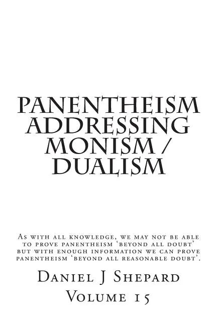 Panentheism Addressing Monism / Dualism - Paperback