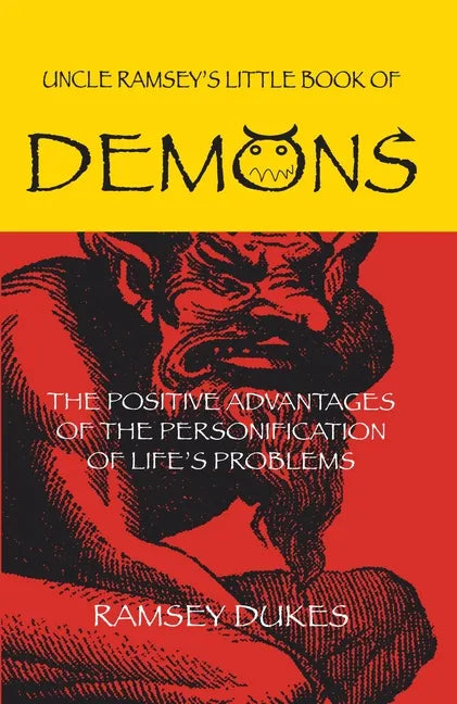 The Little Book of Demons: The Positive Advantages of the Personification of Life's Problems - Paperback