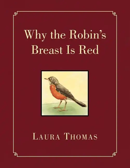 Why the Robin's Breast Is Red - Paperback