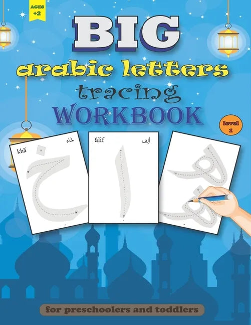 BIG arabic Letters tracing Workbook: Big size arabic alphabets, practice handwriting for preschoolers and toddlers, ages +2 - Paperback