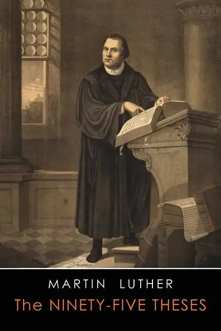 The Ninety-Five Theses - Paperback