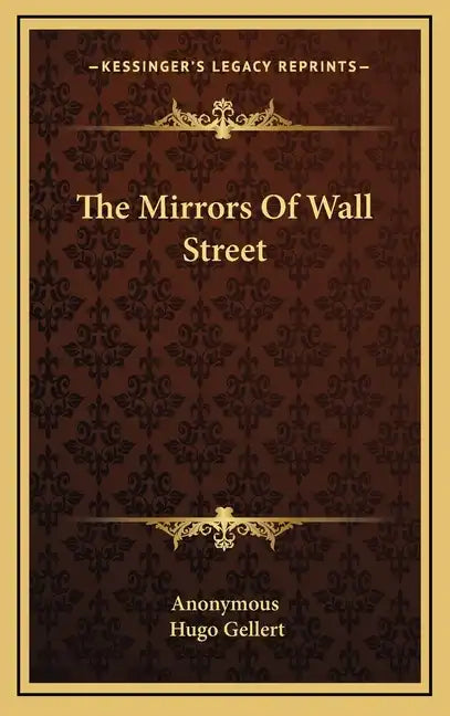 The Mirrors of Wall Street - Hardcover