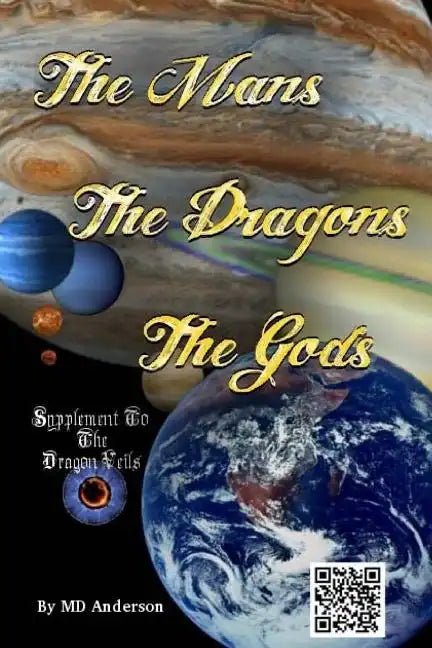 The Mans, The Dragons, The Gods: A Chronicle held by the Shaman Organization - Paperback