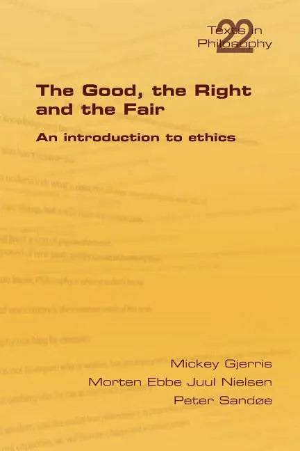 The Good, the Right & the Fair - Paperback