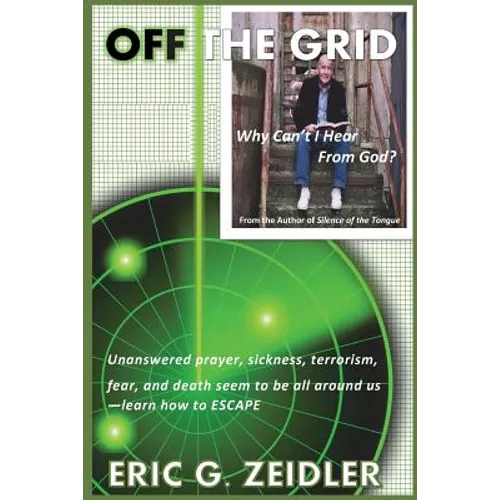 Off the Grid: Why I can't Hear from God - Paperback