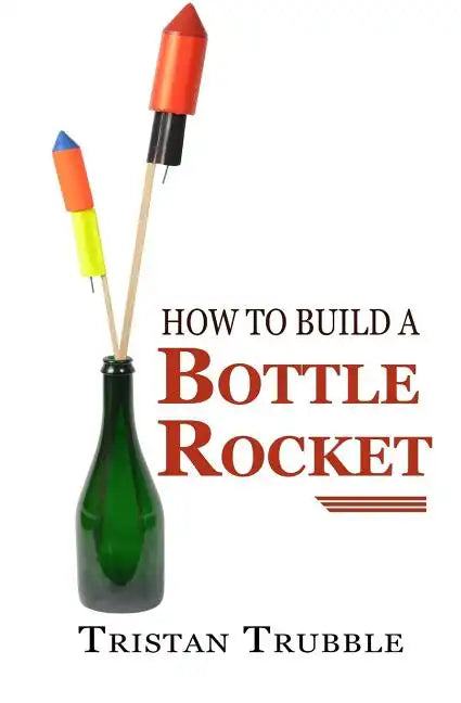 How to Build a Bottle Rocket - Paperback