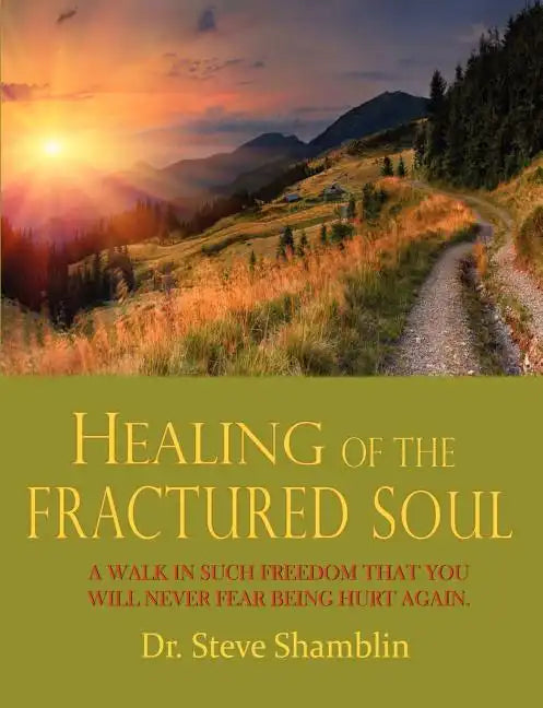 Healing of the Fractured Soul - Paperback