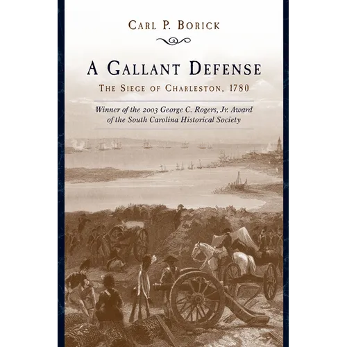 A Gallant Defense: The Siege of Charleston, 1780 - Paperback