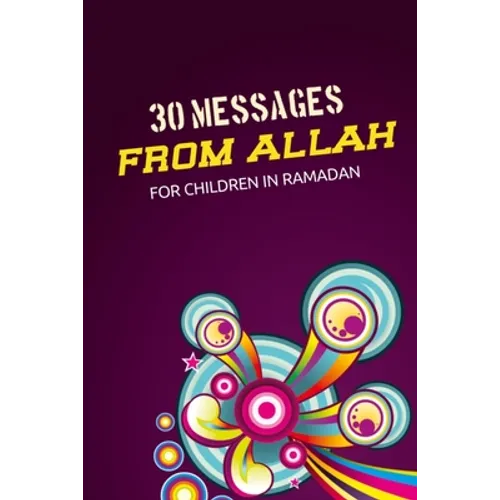 30 messages from Allah for children in Ramadan: Secrets from the Quran - Islamic books for kids - Paperback