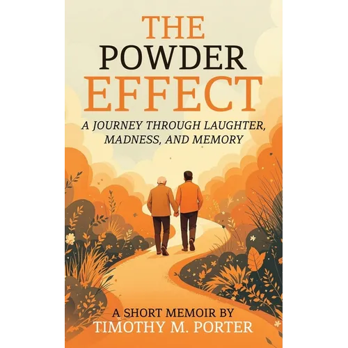 The Powder Effect: A journey through laughter, madness, and memory - Paperback