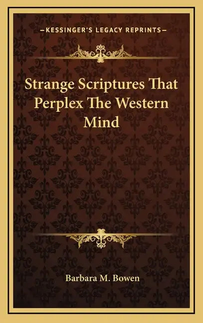 Strange Scriptures That Perplex the Western Mind - Hardcover