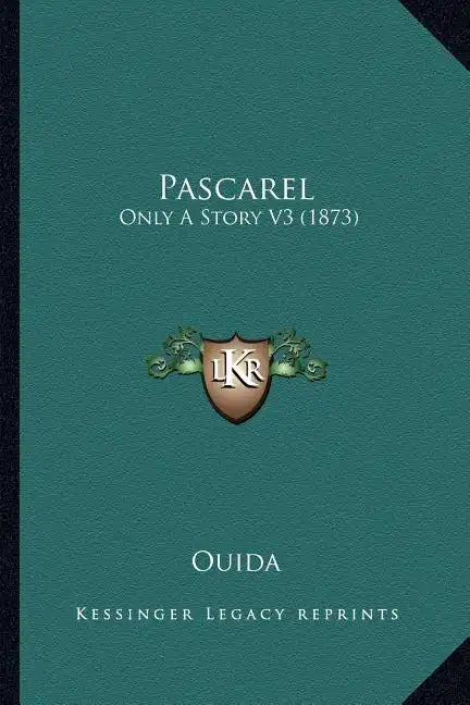 Pascarel: Only A Story V3 (1873) - Paperback