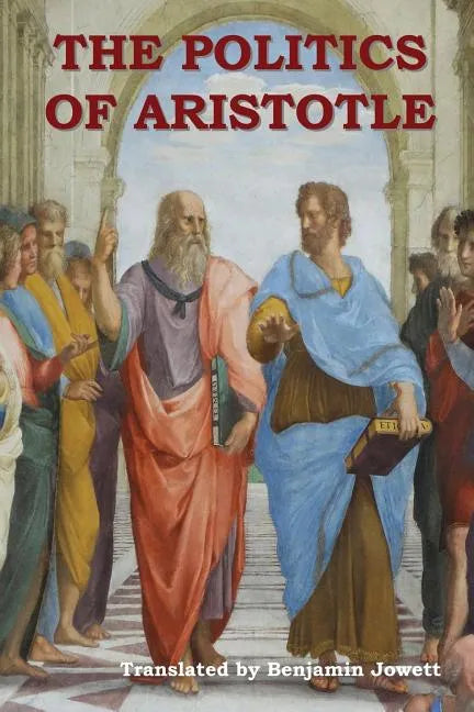 The Politics of Aristotle - Paperback