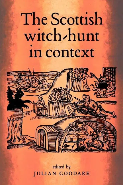The Scottish Witch-Hunt in Context - Paperback