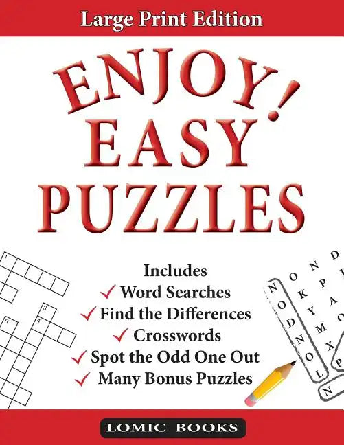 Enjoy! Easy Puzzles: Includes Word Searches, Spot the Odd One Out, Crosswords, Find the Differences and Many Bonus Puzzles - Paperback