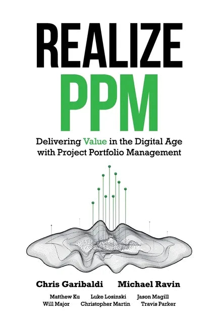 Realize PPM: Delivering Value in the Digital Age With Project Portfolio Management - Paperback