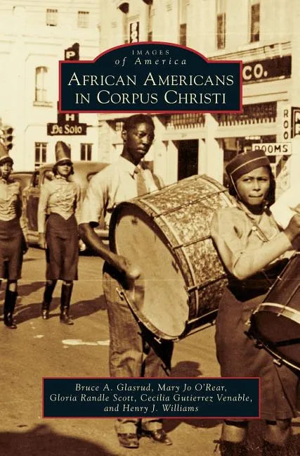 African Americans in Corpus Christi - Hardcover