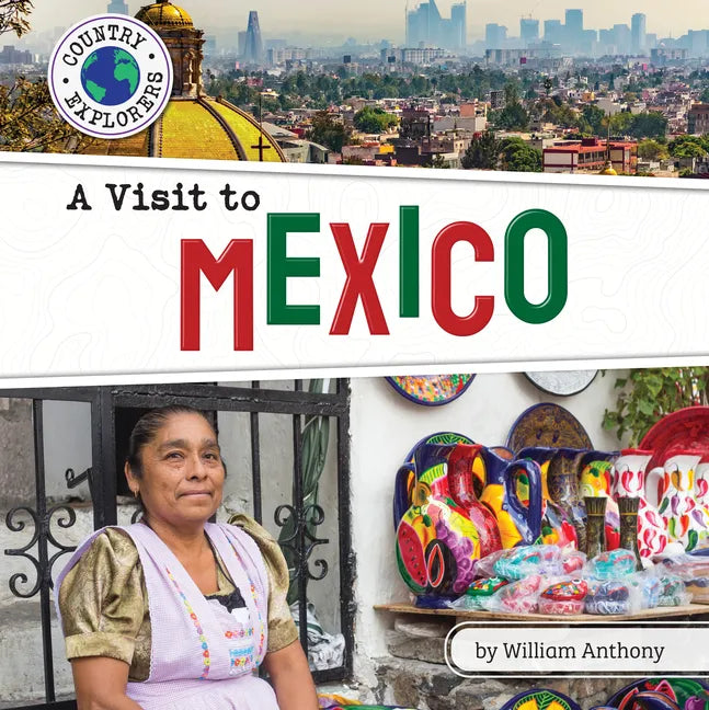 A Visit to Mexico - Library Binding