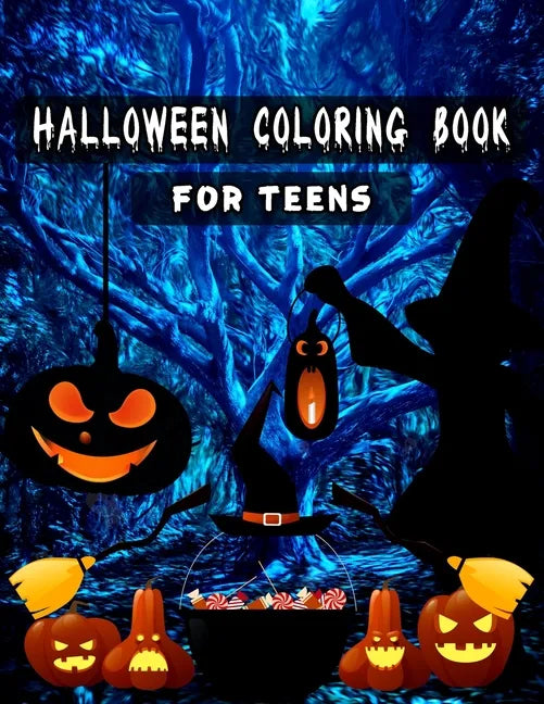 Halloween Coloring Books for Teens: Unique illustrations, Pumpkin, Ghost, Witches, Haunted Houses and More (8.5" x 11"), 100 Pages, (Teens & Adult Col - Paperback