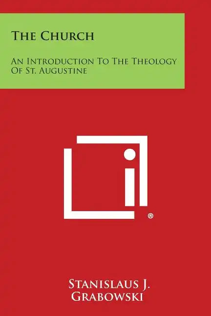 The Church: An Introduction To The Theology Of St. Augustine - Paperback