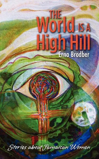 The World Is a High Hill - Paperback
