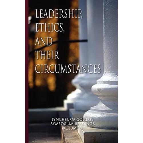 Leadership, Ethics, and Their Circumstances - Paperback