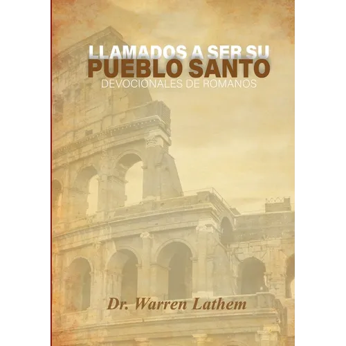 Llamados a ser su pueblo santo: Devocionales diarios del libro de Romanos - Paperback
