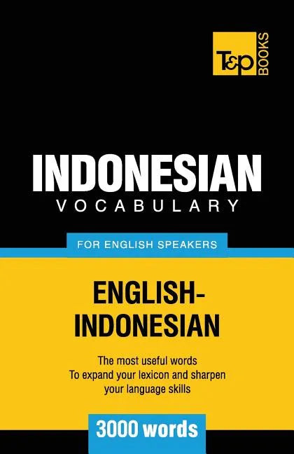 Indonesian vocabulary for English speakers - 3000 words - Paperback
