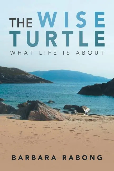 The Wise Turtle: What Life Is About - Paperback